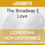 The Broadway I Love cd musicale di DOMINGO PLACIDO