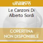 Le Canzoni Di Alberto Sordi cd musicale di SORDI ALBERTO