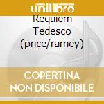 Requiem Tedesco (price/ramey) cd