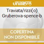 Traviata/rizzi(o) Gruberova-spence-b cd