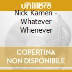 Nick Kamen - Whatever Whenever cd