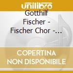 Gotthilf Fischer - Fischer Chor - Die Goldenen Hits Der Volksmusik cd