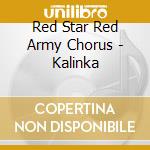 Red Star Red Army Chorus - Kalinka cd