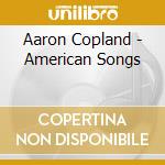 Aaron Copland - American Songs cd