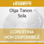 Olga Tanon - Sola cd musicale di Olga Tanon