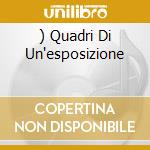 ) Quadri Di Un'esposizione cd
