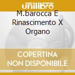 M.barocca E Rinascimento X Organo cd