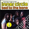 Inner Circle - Bad To The Bone cd