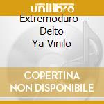Extremoduro - Delto Ya-Vinilo cd musicale di Extremoduro