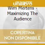 Wim Mertens - Maximizing The Audience cd