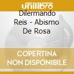 Dilermando Reis - Abismo De Rosa cd