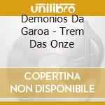 Demonios Da Garoa - Trem Das Onze cd