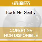 Rock Me Gently cd