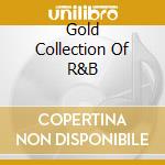 Gold Collection Of R&B cd