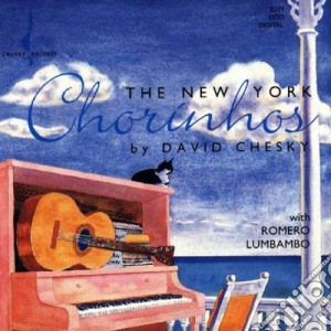 David Chesky - The New York Chorinhos cd musicale di David Chesky