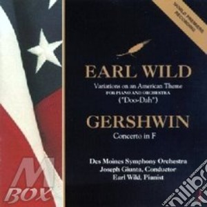 Earl Wild - Wild Earl-Variations On An American Them cd musicale di George Gershwin