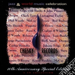 Chesky Records Tenth Anniversary Special Edition (2 Cd) cd musicale di Artisti Vari