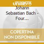 Johann Sebastian Bach - Four Orchestral Suites cd musicale di Bach johann sebastian
