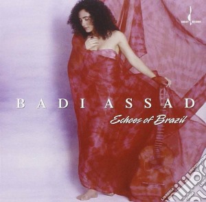 Badi Assad - Echoes Of Brazil cd musicale di Assad Badi
