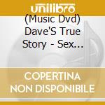 (Music Dvd) Dave'S True Story - Sex Without Bodies cd