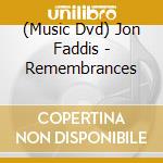 (Music Dvd) Jon Faddis - Remembrances cd musicale