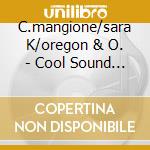 C.mangione/sara K/oregon & O. - Cool Sound Modern Voices cd