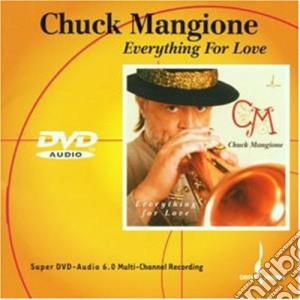 (Dvd-Audio) Chuck Mangione - Everything For Love cd musicale