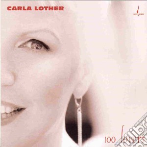 Carla Lother - 100 Lovers cd musicale di Lother Carla