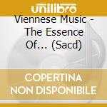 Viennese Music - The Essence Of... (Sacd) cd
