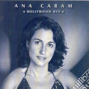 Ana Caram - Hollywood Rio cd musicale di CARAM ANA