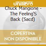 Chuck Mangione - The Feeling'S Back (Sacd) cd musicale di Chuck Mangione (sacd)