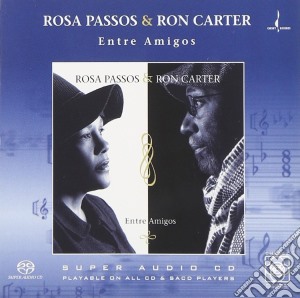 Rosa Passos & Ron Carter (sacd) - Entre Amigos cd musicale di Rosa Passos & Ron Carter (sacd)