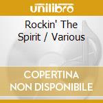 Rockin' The Spirit / Various cd musicale