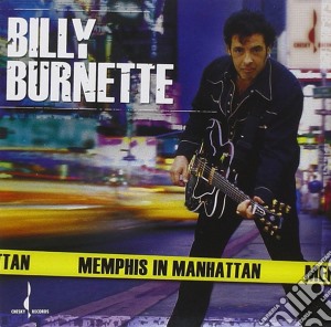 Billy Burnette - Memphis In Manhattan cd musicale di BILLY BURNETTE
