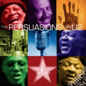 Persuasions (The) - Sing U2 cd musicale di The Persuasions