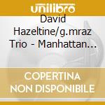 David Hazeltine/g.mraz Trio - Manhattan (Sacd)