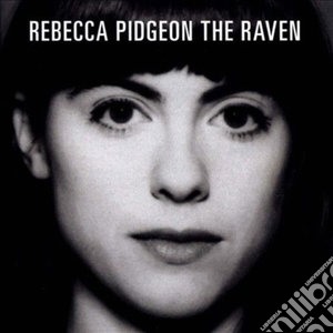 Rebecca Pidgeon - The Raven (Sacd) cd musicale di Rebecca Pidgeon (sacd)