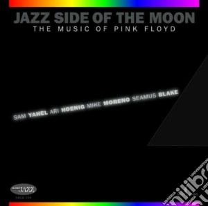 Jazz Side Of The Moon: The Music Of Pink Floyd / Various cd musicale di ARTISTI VARI