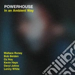 Powerhouse - In An Ambient Way cd