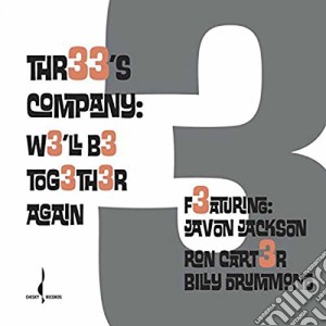 Thr33's Company - We'll Be Together Again cd musicale di Thr33's Company