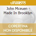 John Mceuen - Made In Brooklyn cd musicale di John Mceuen