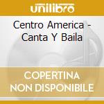 Centro America - Canta Y Baila cd