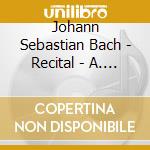 Johann Sebastian Bach - Recital - A. Appel cd