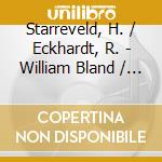 Starreveld, H. / Eckhardt, R. - William Bland / Warm Country Night cd