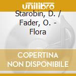 Starobin, D. / Fader, O. - Flora cd