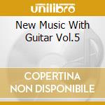 New Music With Guitar Vol.5 cd