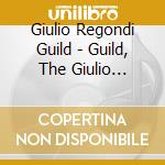 Giulio Regondi Guild - Guild, The Giulio Regondi cd