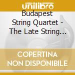 Budapest String Quartet - The Late String Quartets (3 Cd) cd