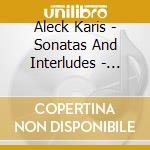 Aleck Karis - Sonatas And Interludes - John