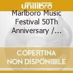 Marlboro Music Festival 50Th Anniversary / Various (2 Cd) cd